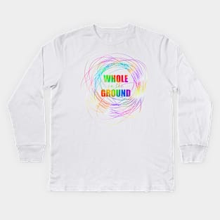 Whole in the Ground Kids Long Sleeve T-Shirt